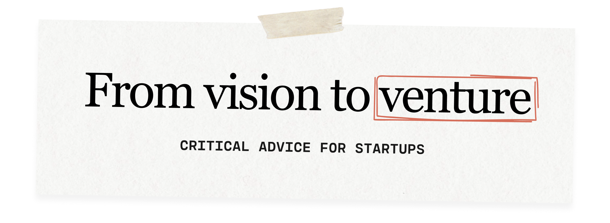 From vision to venture