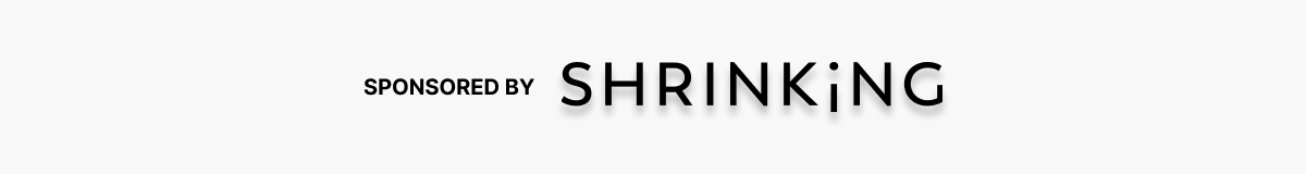 Shrinking