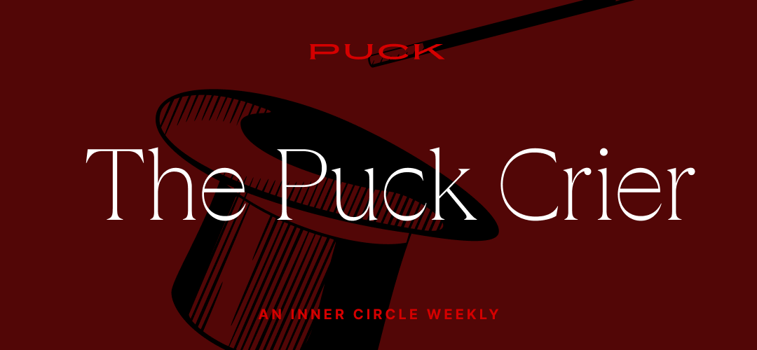 The Puck Crier: An Inner Circle Weekly