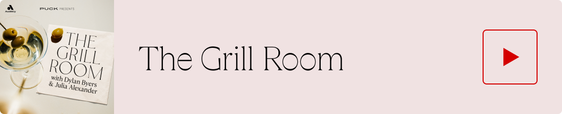 The Grill Room with Dylan Byers & Julia Alexander