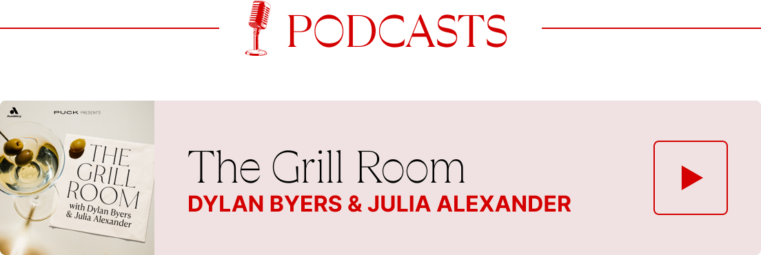 The Grill Room with Dylan Byers & Julia Alexander