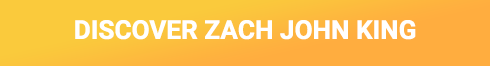 Discover Zach John King