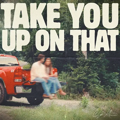 Clayton Mullen - Take You Up On That