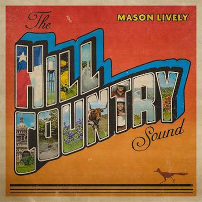 Mason Lively - The Hill Country Sound