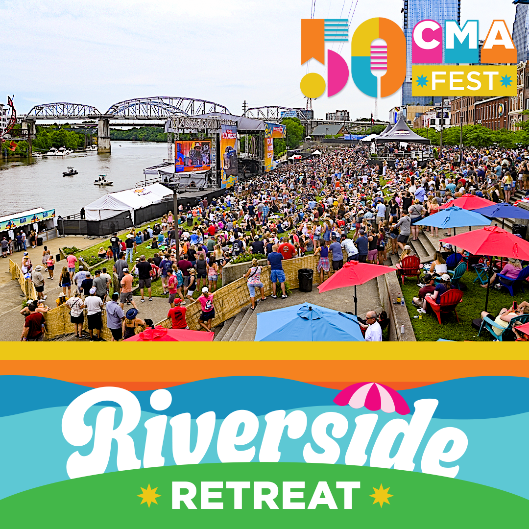CMA Fest Riverside Retreat