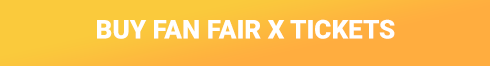 Buy Fan Fair X Tickets