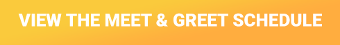 View the Meet and Greet Schedule