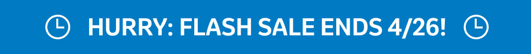 HURRY: FLASH SALE ENDS 4/26!