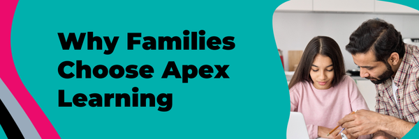 Why Families Choose Apex Learning