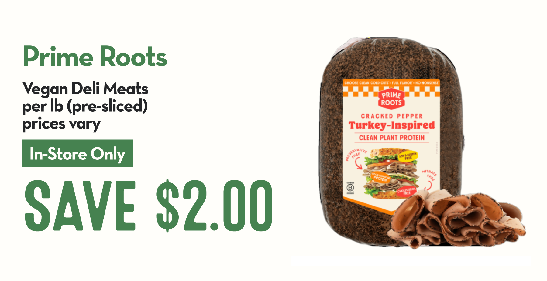 Plastic-wrapped deli protein turkey propped upright so label can be read. Label includes the name and nutritional callouts like 