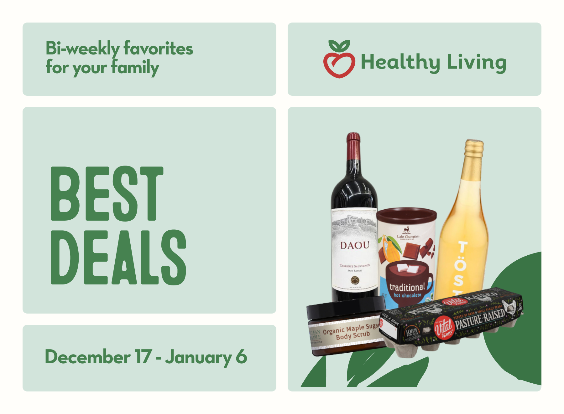 A bottle of Töst Sparkling Celebration Beverage, a carton of Vital Farms Pasture-Raised Eggs, a container of Clean Maple Organic Body Scrub, a bottle of Daou Cabernet Sauvignon, and a package of Lake Champlain Chocolates Hot Chocolate arranged together.