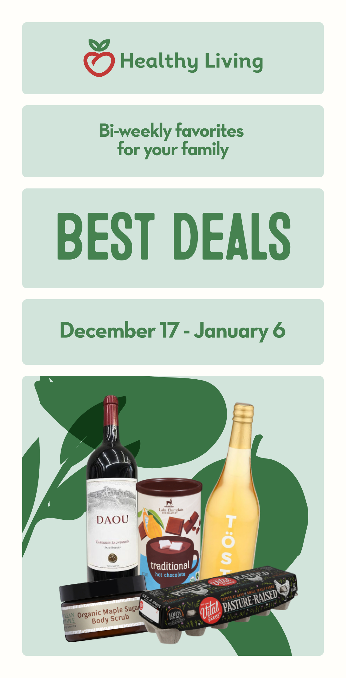 A bottle of Töst Sparkling Celebration Beverage, a carton of Vital Farms Pasture-Raised Eggs, a container of Clean Maple Organic Body Scrub, a bottle of Daou Cabernet Sauvignon, and a package of Lake Champlain Chocolates Hot Chocolate arranged together.