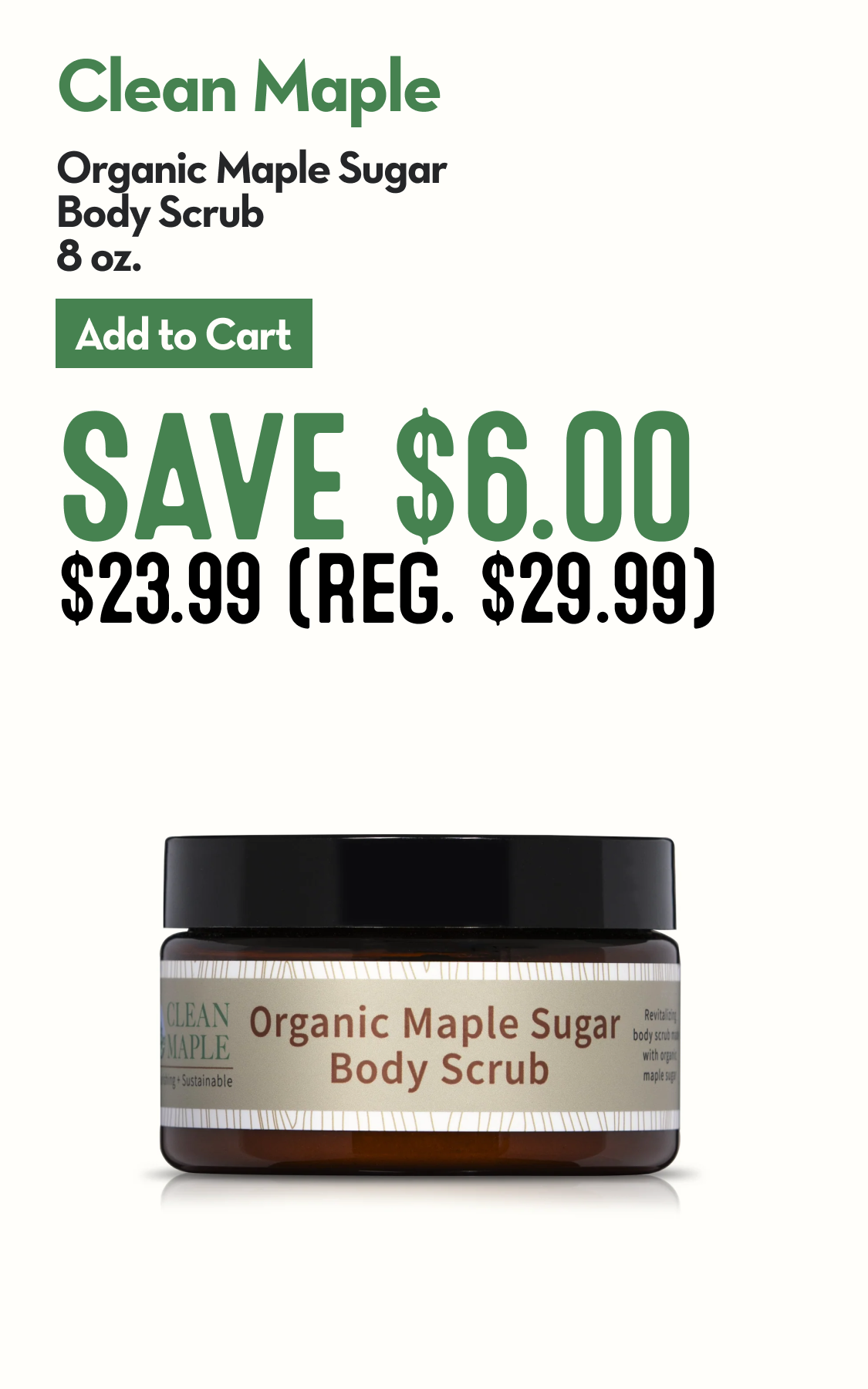 Container of Clean Maple Organic Maple Sugar Body Scrub and a Vermont 