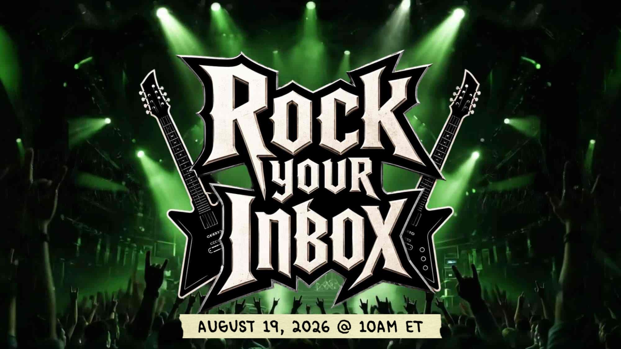 Rock Your Inbox