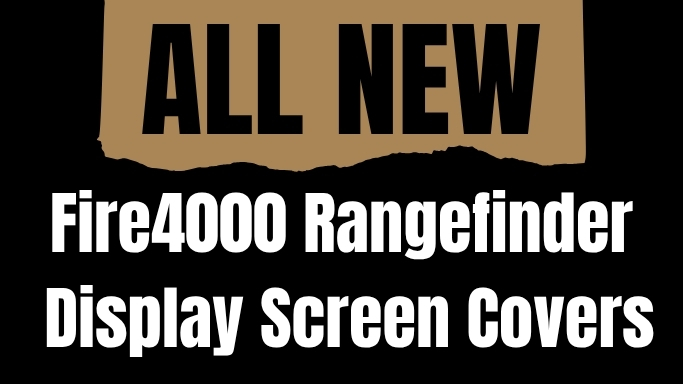 ALL NEW Fire4000 Rangefinder Display Screen Covers