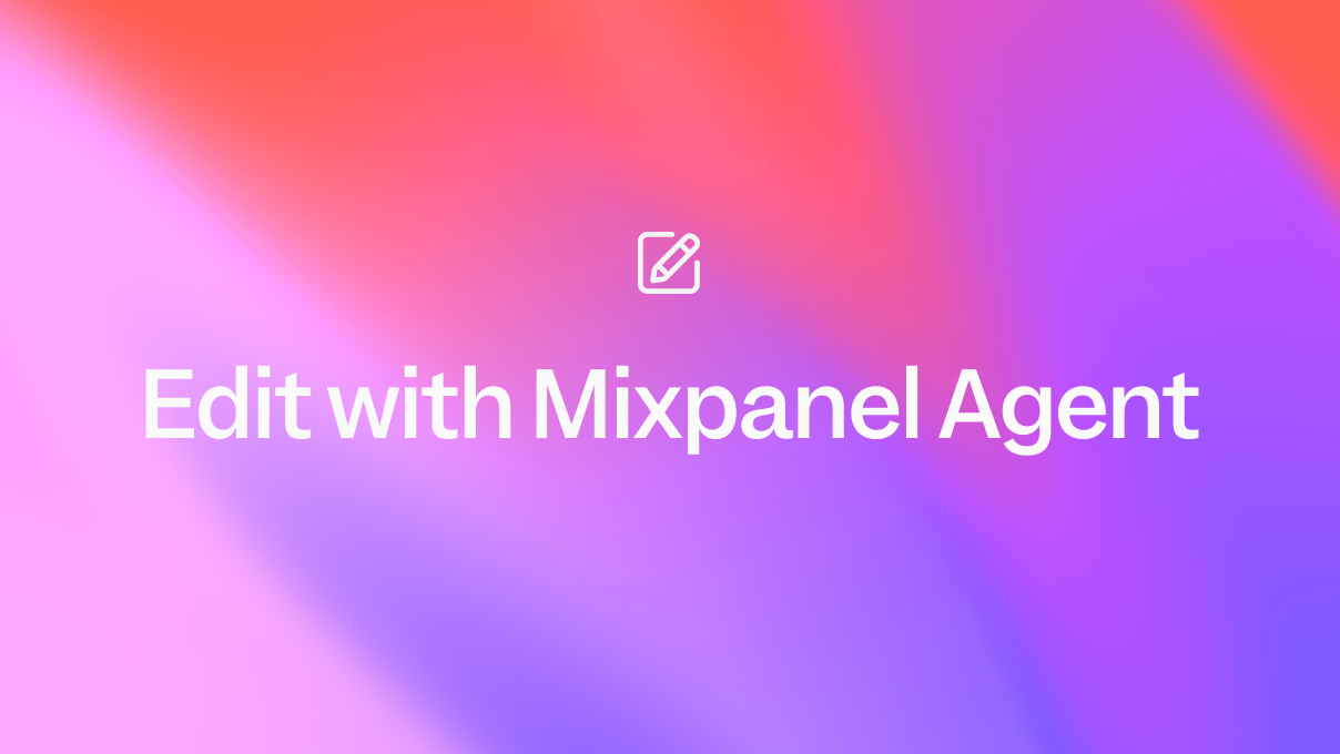 Edit with Mixpanel Agent