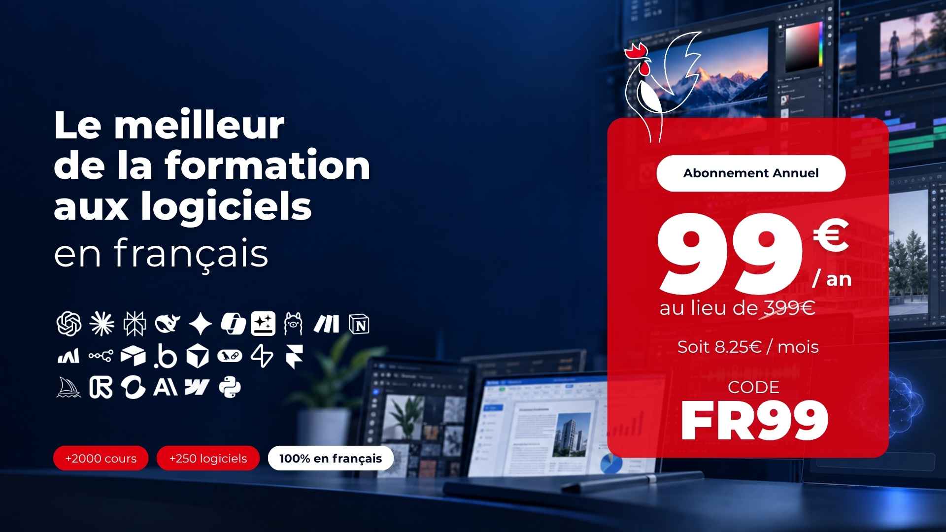 Abonnement annuel à 99€ seulement