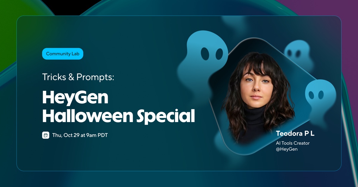 Tricks &amp; Prompts: HeyGen Halloween Special. Thu, Oct 29, 9am PDT. Teodora P L, AI Tools Creator @HeyGen