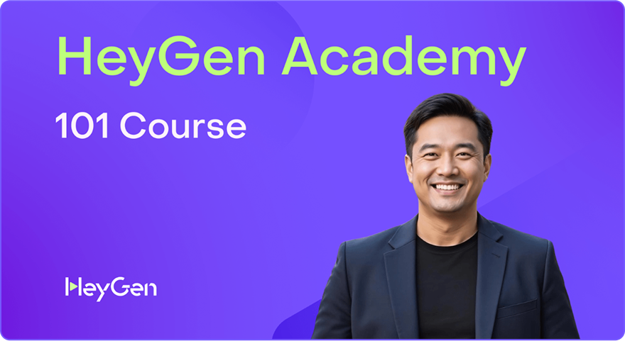 HeyGen Academy. 101 Course