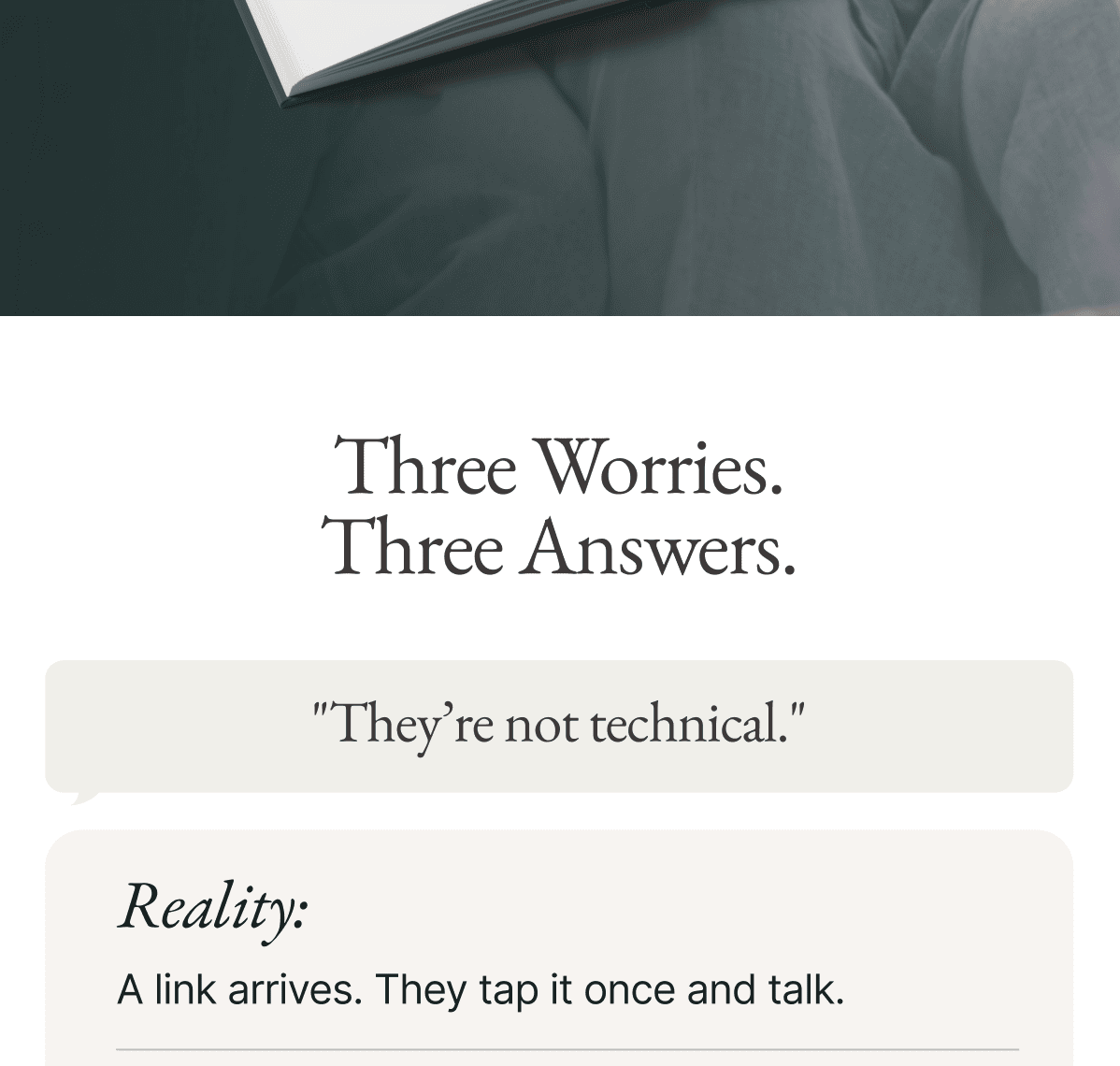 Three worries. Three answers.