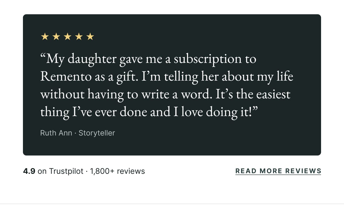 "My daughter gave me a subscription to Remento as a gift."