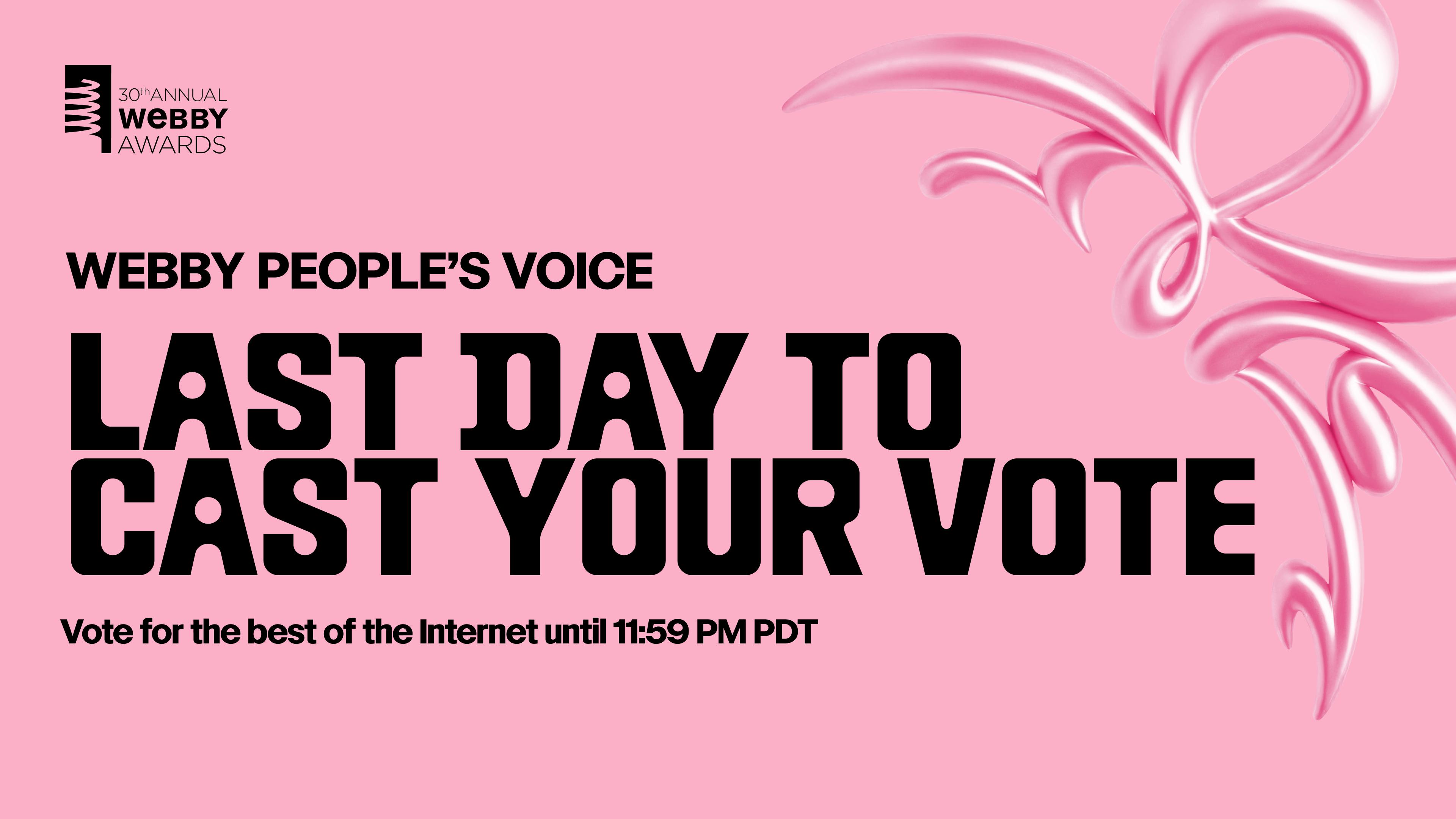 Webby Voting Closes Tomorrow