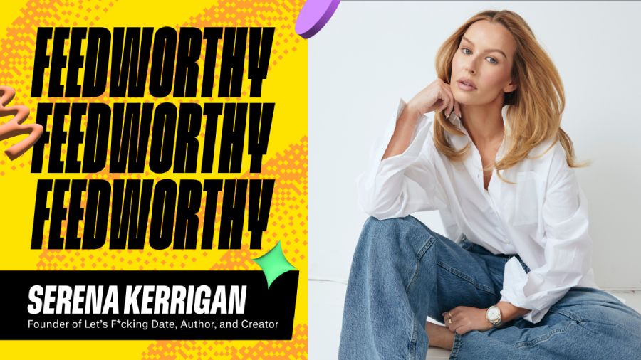 Feedworthy with Serena Kerrigan - The Webby Awards