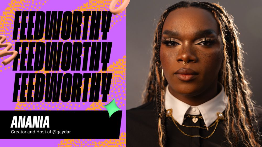 Feedworthy with Anania - Host of Gaydar