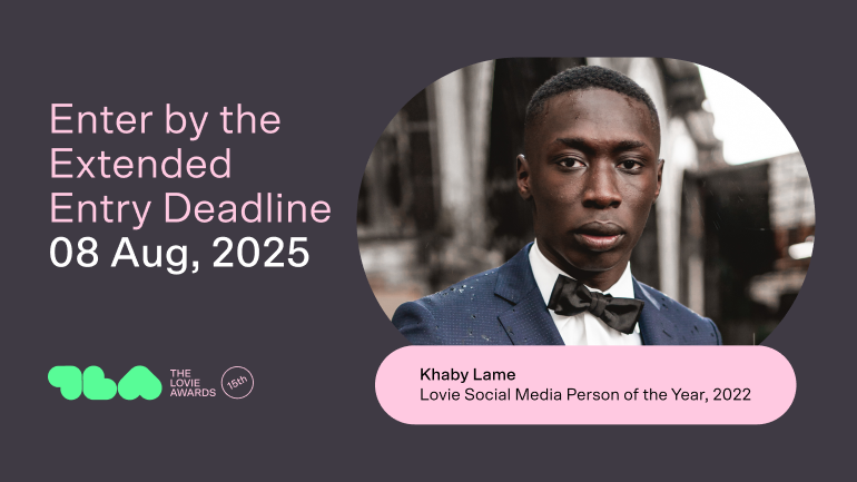 Enter The Lovie Awards by the Extended Entry Deadline, 08 Aug, 2025