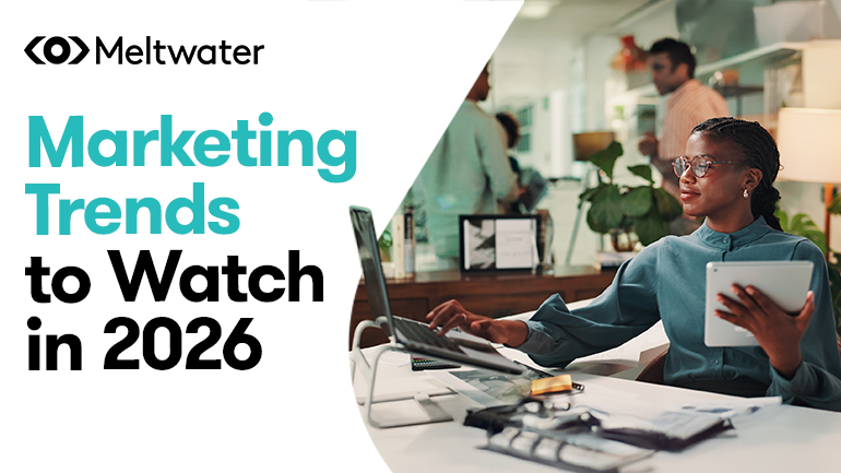 Meltwaters Trends to Watch in Marketing