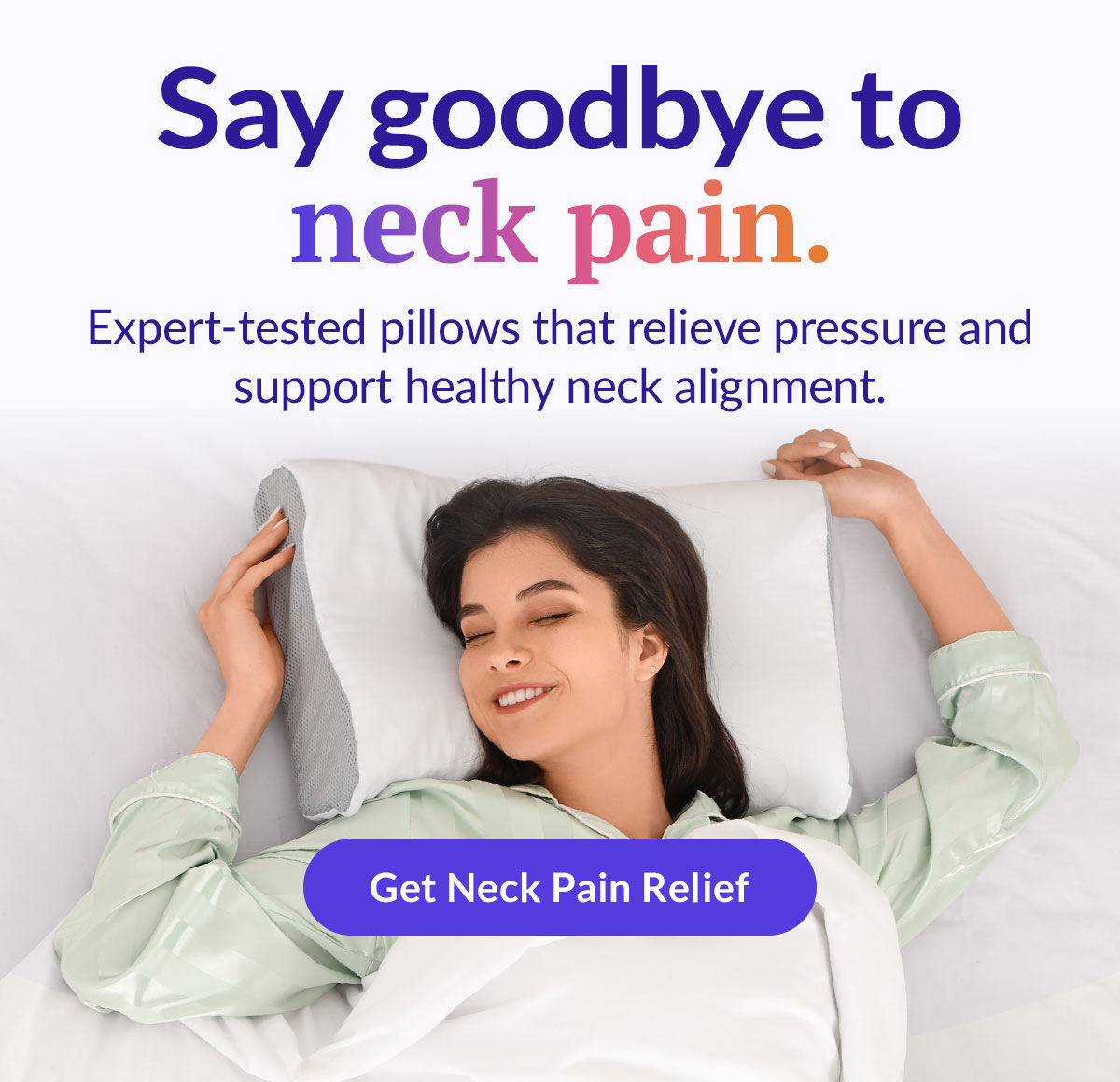 Say goodbye to neck pain.