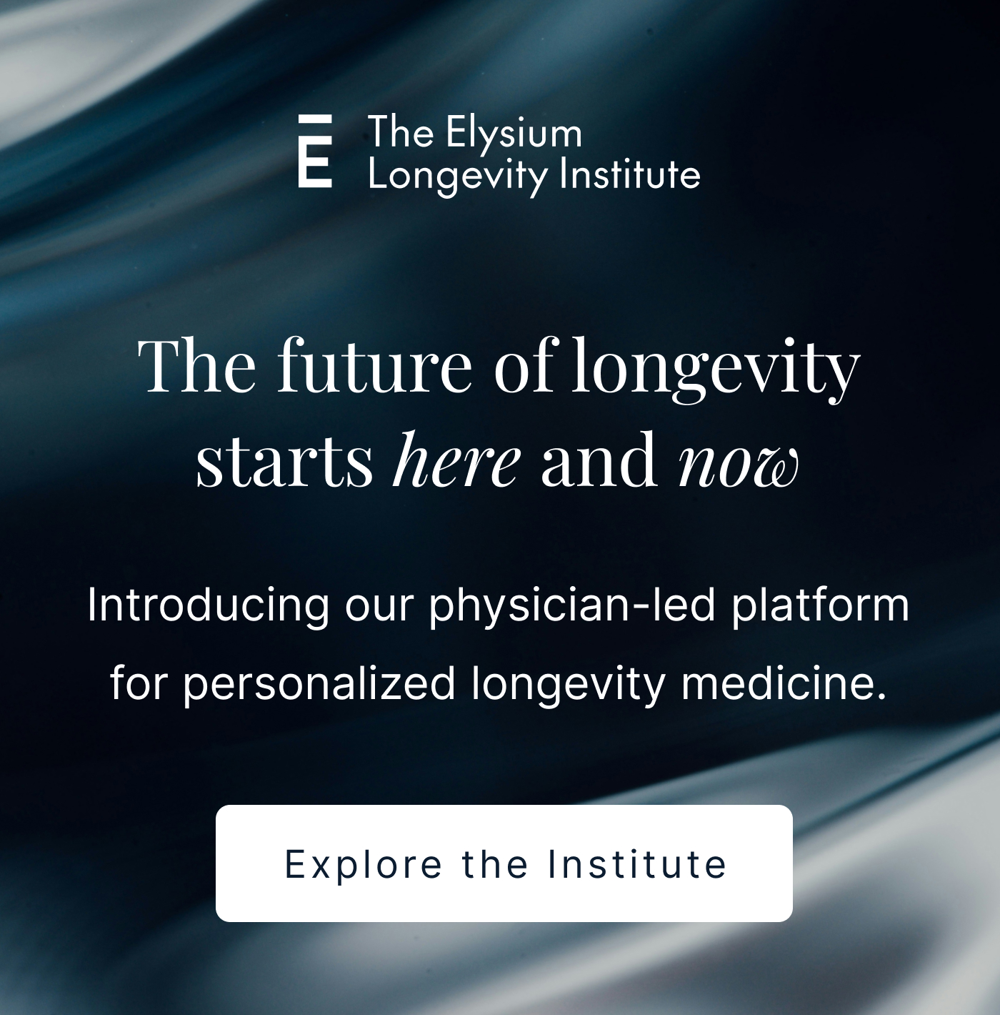 Elysium | The future of longevity starts here and now Introducing our physician-led platform for personalized longevity medicine. | Explore TELI