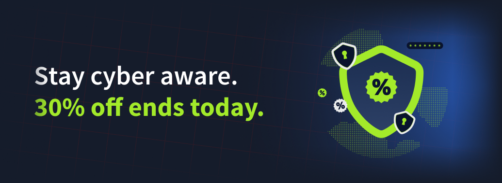 Stay cyber aware. 30% off Premium.
