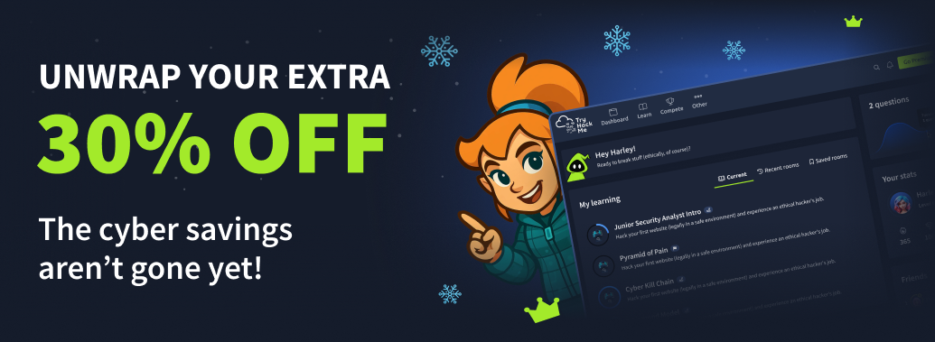 Unwrap your extra 30% off – The cyber savings aren’t gone yet!