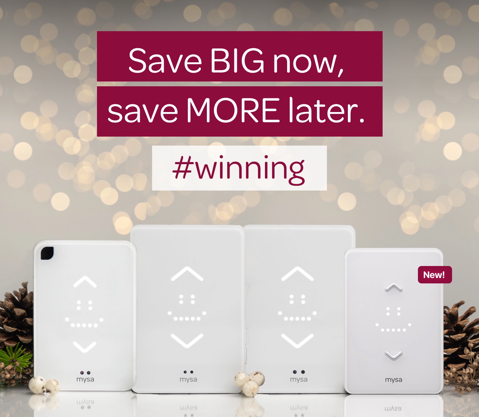 Save BIG now, save MORE later. #winning