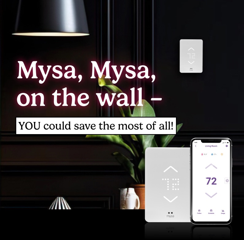 Mysa, Mysa, on the wall – YOU could save the most of all!